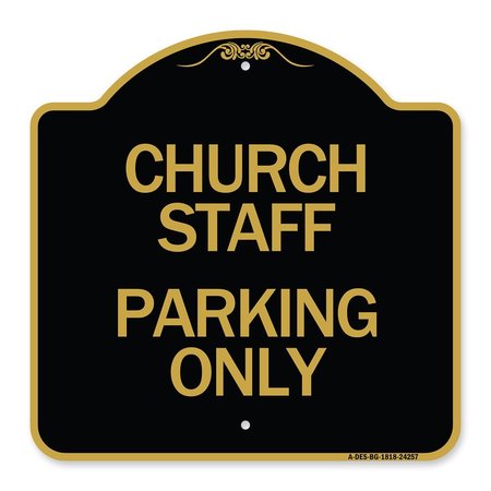SIGNMISSION Designer Series Church Staff Parking Only, Black & Gold Aluminum Sign, 18" x 18", BG-1818-24257 A-DES-BG-1818-24257